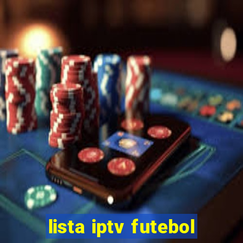 lista iptv futebol